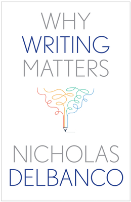 Why Writing Matters (Why X Matters Series) Cover Image
