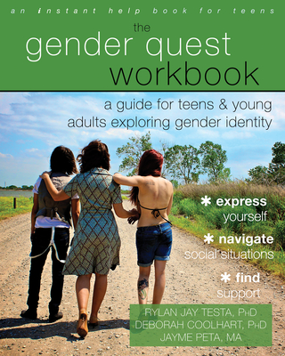 The Gender Quest Workbook: A Guide for Teens and Young Adults Exploring Gender Identity By Rylan Jay Testa, Deborah Coolhart, Jayme L. Peta Cover Image