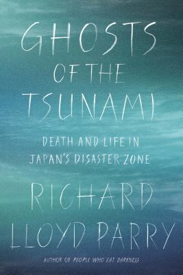 Ghosts of the Tsunami: Death and Life in Japan's Disaster Zone Cover Image