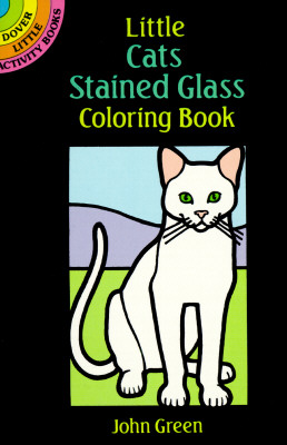 Little Cats Stained Glass Coloring Book (Dover Stained Glass Coloring Book)
