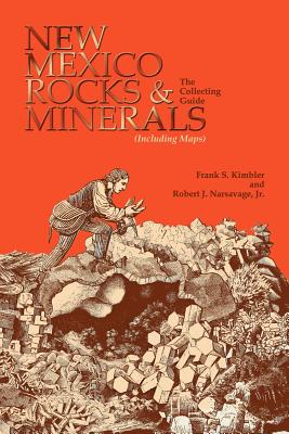 New Mexico Rocks and Minerals: The Collecting Guide (Rock Collecting)