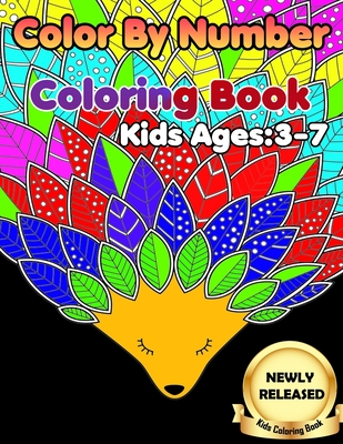 Color By Number Coloring Book: Kids Ages: 3-7 By Arturo Langworth Cover Image