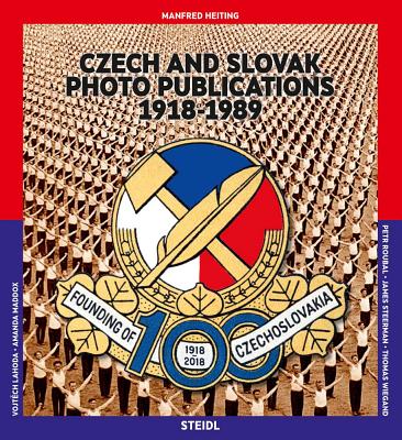 Czech and Slovak Photo Publications 1918-1989 By Manfred Heiting (Editor), Manfred Heiting (Text by (Art/Photo Books)), Vojtech Lahoda (Text by (Art/Photo Books)) Cover Image