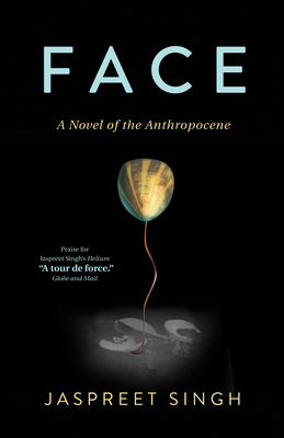Face: A Novel of the Anthropocene Cover Image