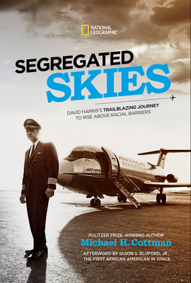 Segregated Skies: David Harris's Trailblazing Journey to Rise Above Racial Barriers Cover Image