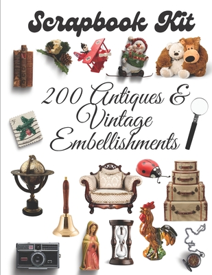 Scrapbook Kit - 200 Antiques & Vintage Embellishments: Ephera Elements for  Decoupage, Notebooks, Journaling or Scrapbooks. Vintage Scrapbook Images -  (Paperback)