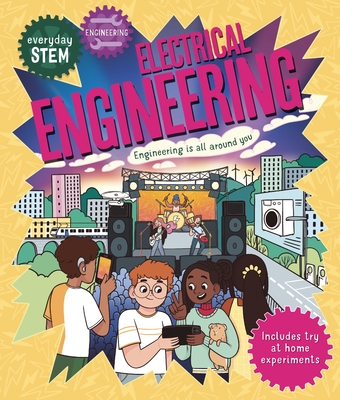Everyday STEM Engineering – Electrical Engineering Cover Image