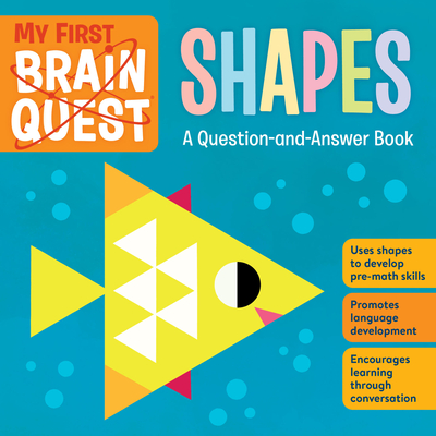 My First Brain Quest Shapes: A Question-and-Answer Book (Brain Quest Board Books #4) Cover Image