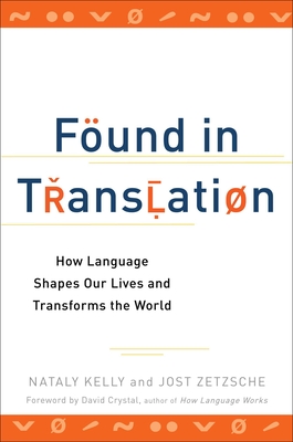 Found in Translation: How Language Shapes Our Lives and Transforms the World Cover Image