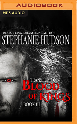 Blood of Kings By Stephanie Hudson, Marya Freeman (Read by) Cover Image