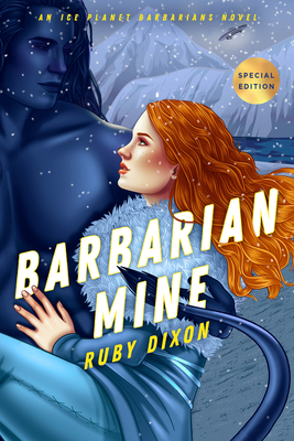 Barbarian Mine (Ice Planet Barbarians #4) By Ruby Dixon Cover Image