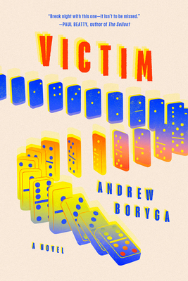 Victim: A Novel By Andrew Boryga Cover Image