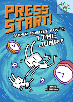 Super Rabbit Boy’s Time Jump!: A Branches Book (Press Start! #9) (Library Edition) Cover Image