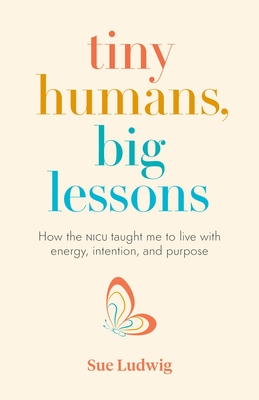 Cover for Tiny Humans, Big Lessons