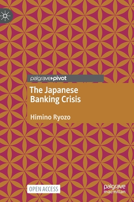 The Japanese Banking Crisis (Hardcover) | Tattered Cover Book Store