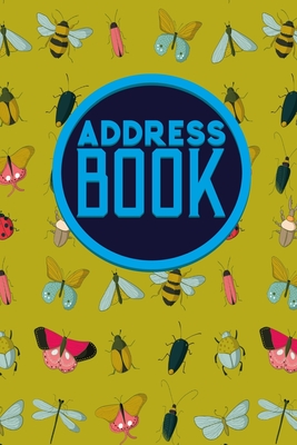 Address Book: Address And Birthday Book, Contact Book For Business, Address Book For Women, Phone Book By Address, Cute Insects & Bu (Address Books #41) Cover Image