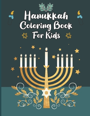 Hanukkah Coloring Book For Kids: Hanukkah Coloring Book For Kids And Adults Large Print, Big And Easy: A Jewish Holiday Gift For Kids of All Ages (Han By Christopher K. Jackson Publications Cover Image