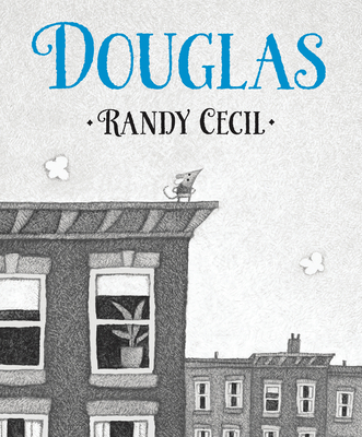 Douglas By Randy Cecil, Randy Cecil (Illustrator) Cover Image