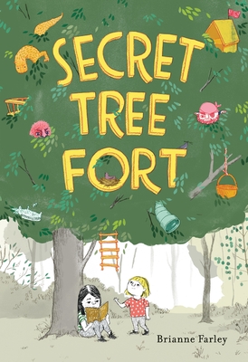 Secret Tree Fort By Brianne Farley, Brianne Farley (Illustrator) Cover Image