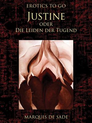 Justine oder Die Leiden der Tugend (Erotics To Go) Cover Image