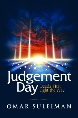 Judgement Day: Deeds That Light the Way By Omar Suleiman Cover Image