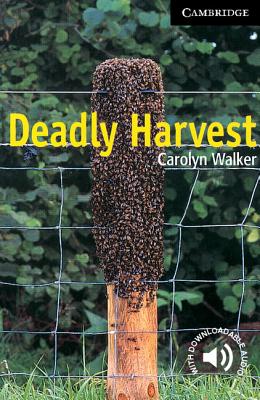 Deadly Harvest Level 6 (Cambridge English Readers) By Carolyn Walker Cover Image