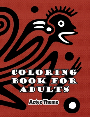 Coloring Book for Adults: Aztec Theme By Mind Cover Image