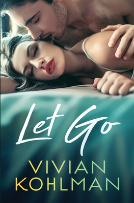 Let Go: Book 3 of The Young and Privileged of Washington, DC Series