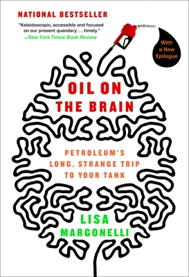 Oil on the Brain: Petroleum's Long, Strange Trip to Your Tank Cover Image