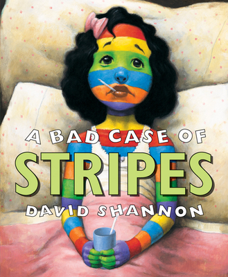 A Bad Case of Stripes By David Shannon, David Shannon (Illustrator) Cover Image