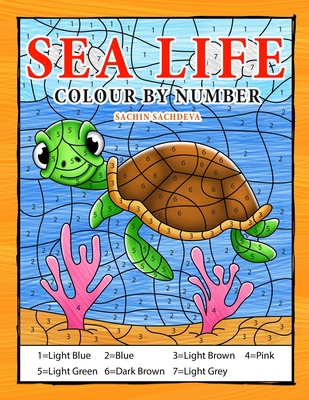 Sea Life Colour By Number: Coloring Book for Kids Ages 4-8 Cover Image