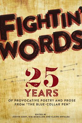 Fightin' Words: 25 Years of Provocative Poetry and Prose from 