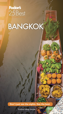 Fodor's Bangkok 25 Best (Full-Color Travel Guide) By Fodor's Travel Guides Cover Image