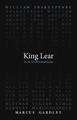 King Lear (Play on Shakespeare) By William Shakespeare, Marcus Gardley (Translated by) Cover Image