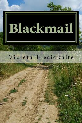 Blackmail By Violeta Treciokaite Cover Image