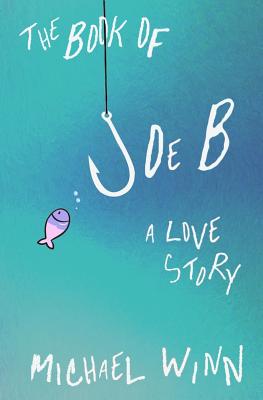 The Book of Joe B: A Love Story Cover Image