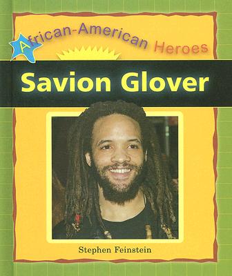 Savion Glover (African-American Heroes) By Stephen Feinstein Cover Image