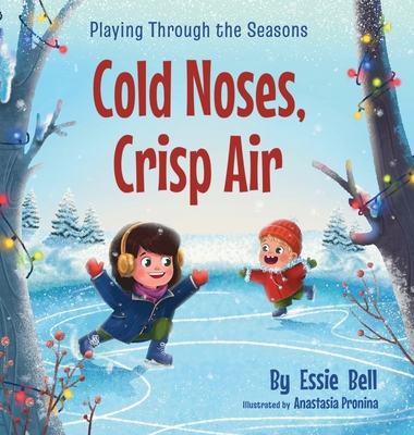 Playing Through the Seasons: Cold Noses, Crisp Air By Essie Bell Cover Image