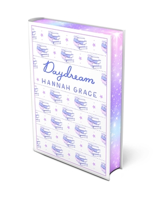 Daydream: Deluxe Edition Hardcover: A Novel (The Maple Hills Series #3) By Hannah Grace Cover Image