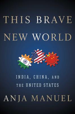 This Brave New World: India, China, and the United States Cover Image