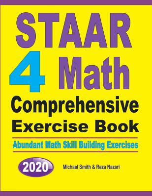 STAAR 4 Math Comprehensive Exercise Book: Abundant Math Skill Building Exercises Cover Image