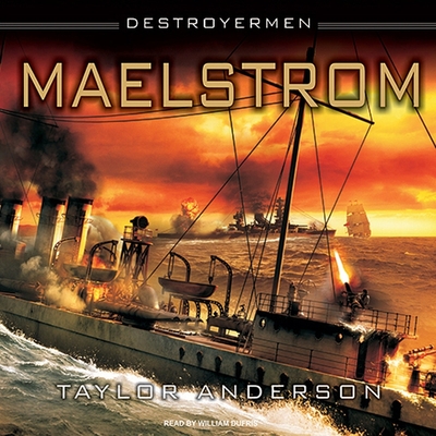 Destroyermen: Maelstrom Lib/E (Destroyermen Series Lib/E #3)