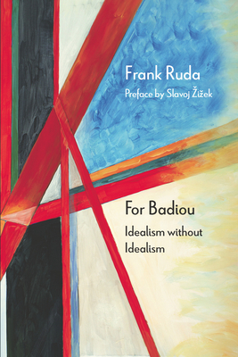 For Badiou: Idealism without Idealism (Diaeresis) Cover Image