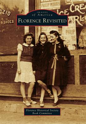 Florence Revisited By Florence Historical Society Book Committ Cover Image