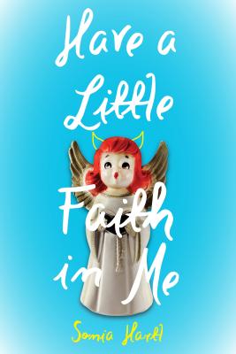 Have a Little Faith in Me By Sonia Hartl Cover Image