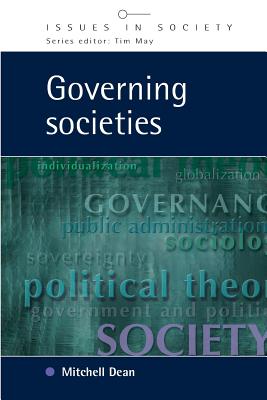 Governing Societies: Political Perspectives on Domestic and International Rule (Issues in Society)