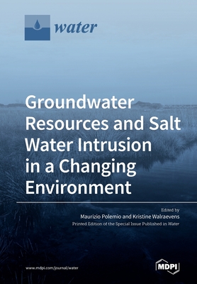 Groundwater Resources and Salt Water Intrusion in a Changing Environment Cover Image