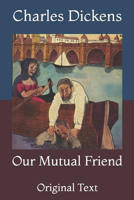 Our Mutual Friend: Original Text Cover Image