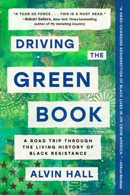 Driving the Green Book: A Road Trip Through the Living History of Black Resistance By Alvin Hall Cover Image