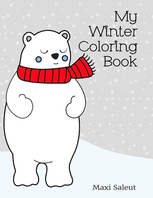 Our winter, maybe the warmest moment, dear winter coloring book by